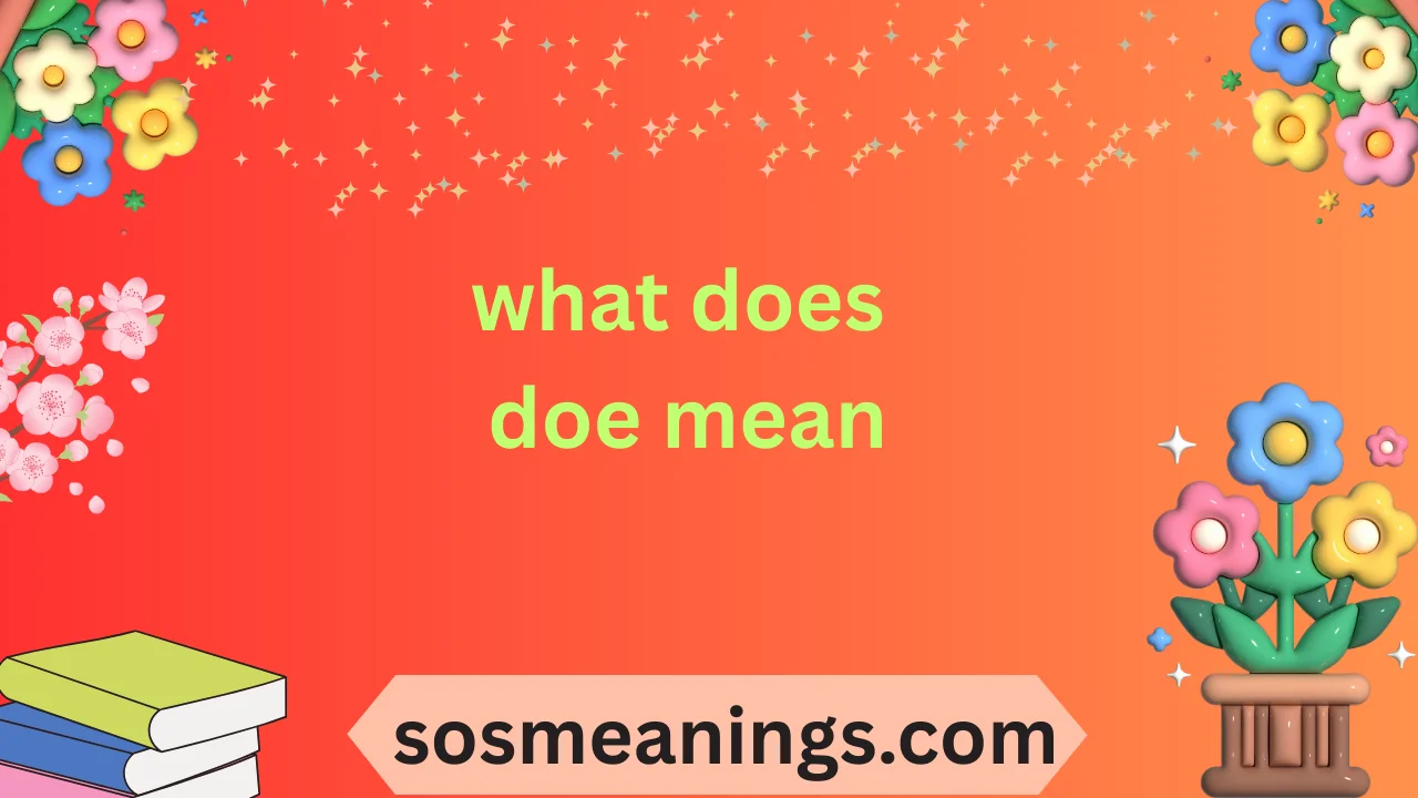 WHAT DOES IT MEAN WHEN A DOE BLOWS intelligence overview