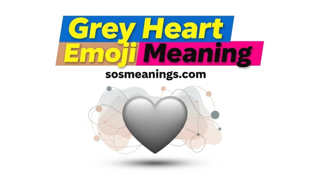 Grey Heart Emoji Meaning