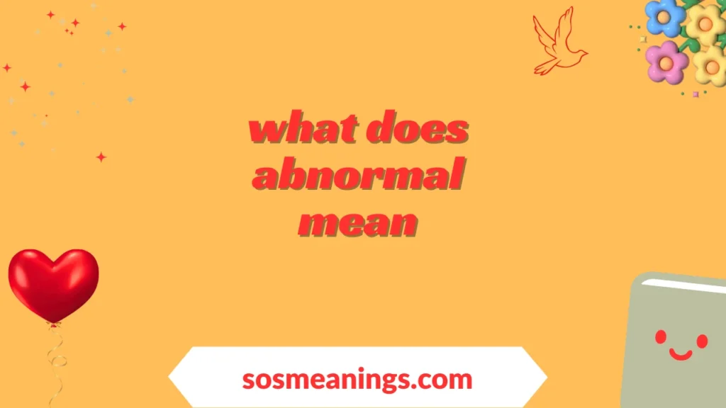 what does abnormal mean