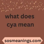 what does cya mean
