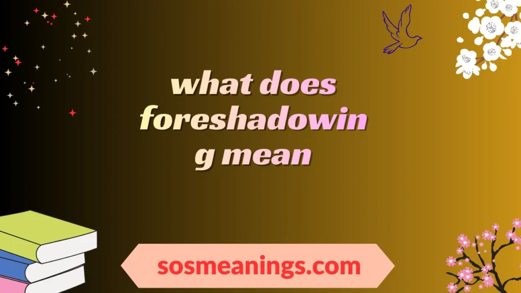 what does foreshadowing mean