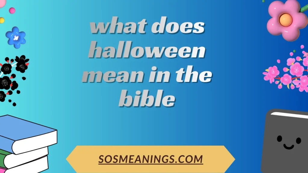 what does halloween mean in the bible