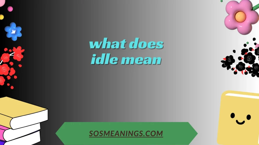 what does idle mean