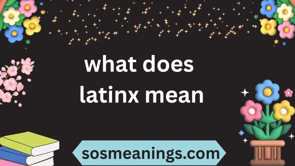 what does latinx mean