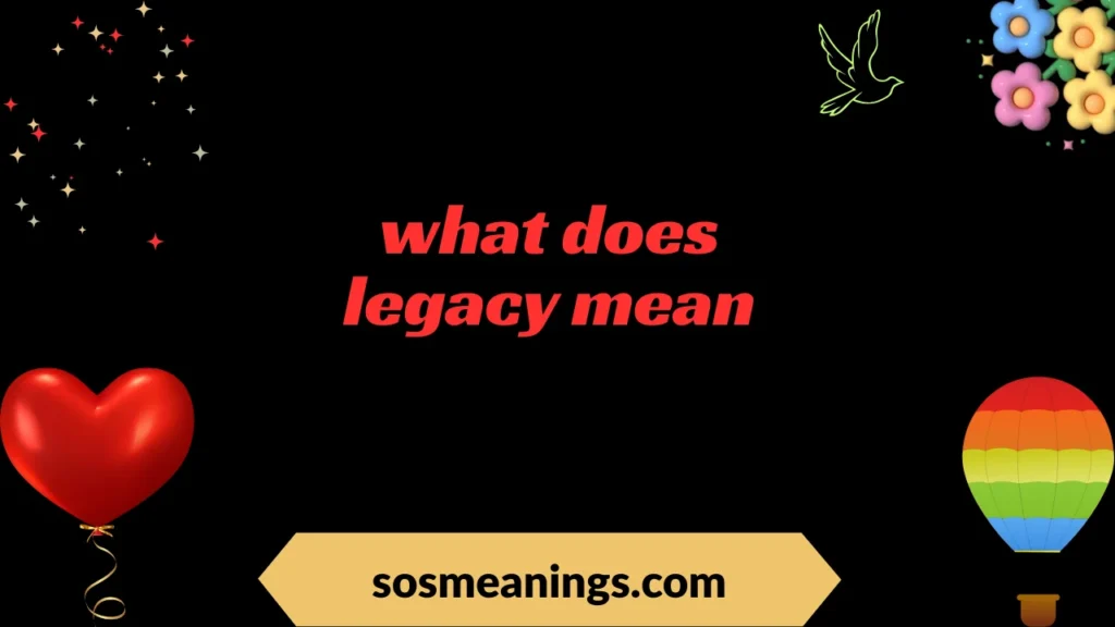 what does legacy mean
