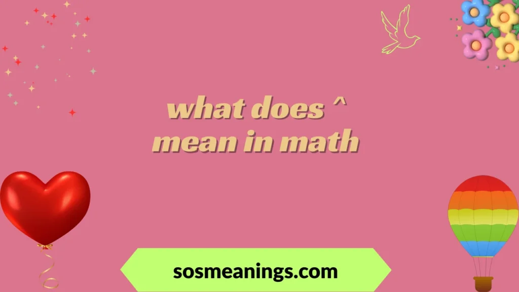 what does ^ mean in math