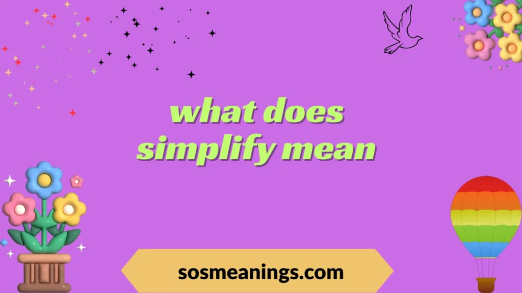 what does simplify mean