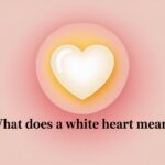 What Does a White Heart Mean Complete Emoji Guide
