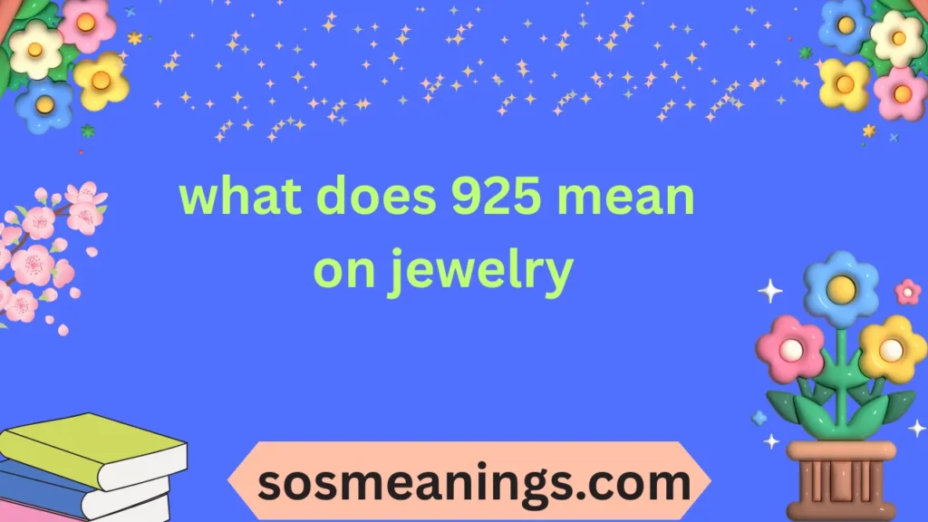 what does 925 mean on jewelry