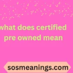 what does certified pre owned mean