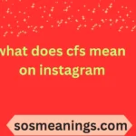 what does cfs mean on instagram