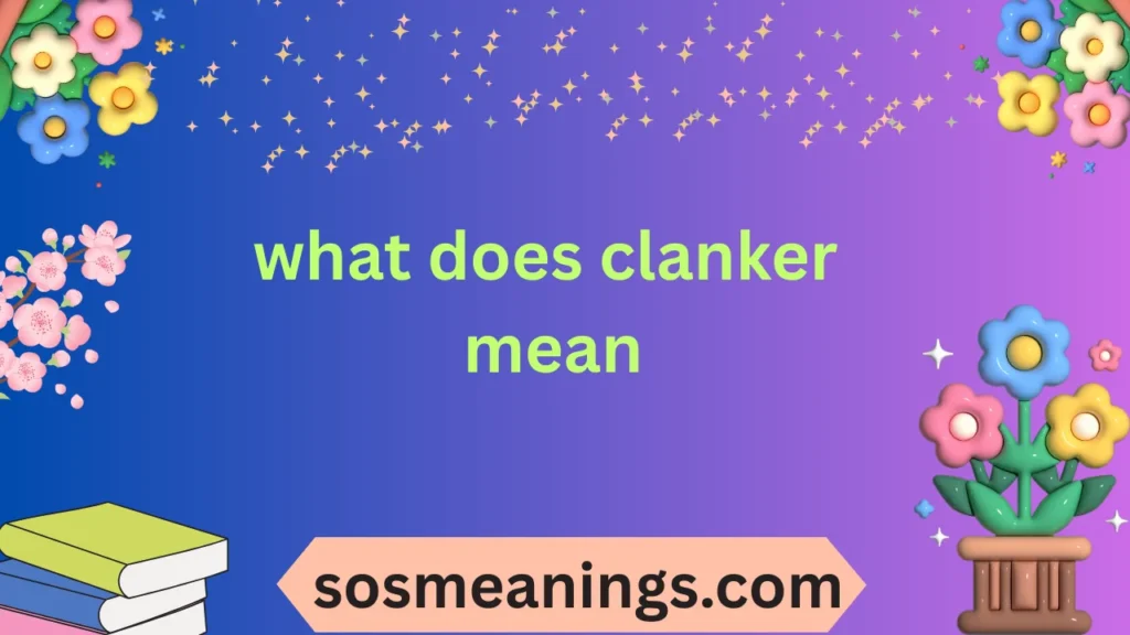 what does clanker mean