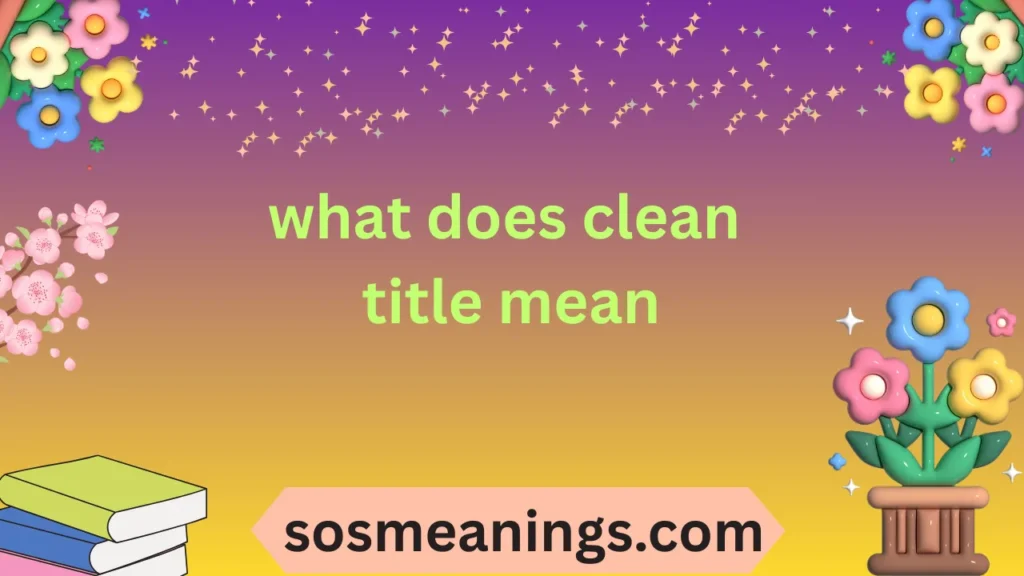 what does clean title mean