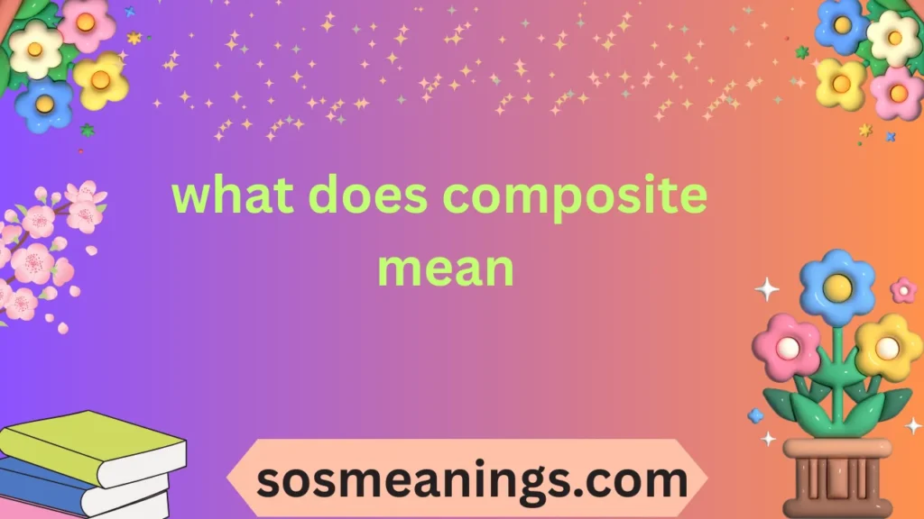 what does composite mean