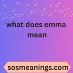 what does emma mean