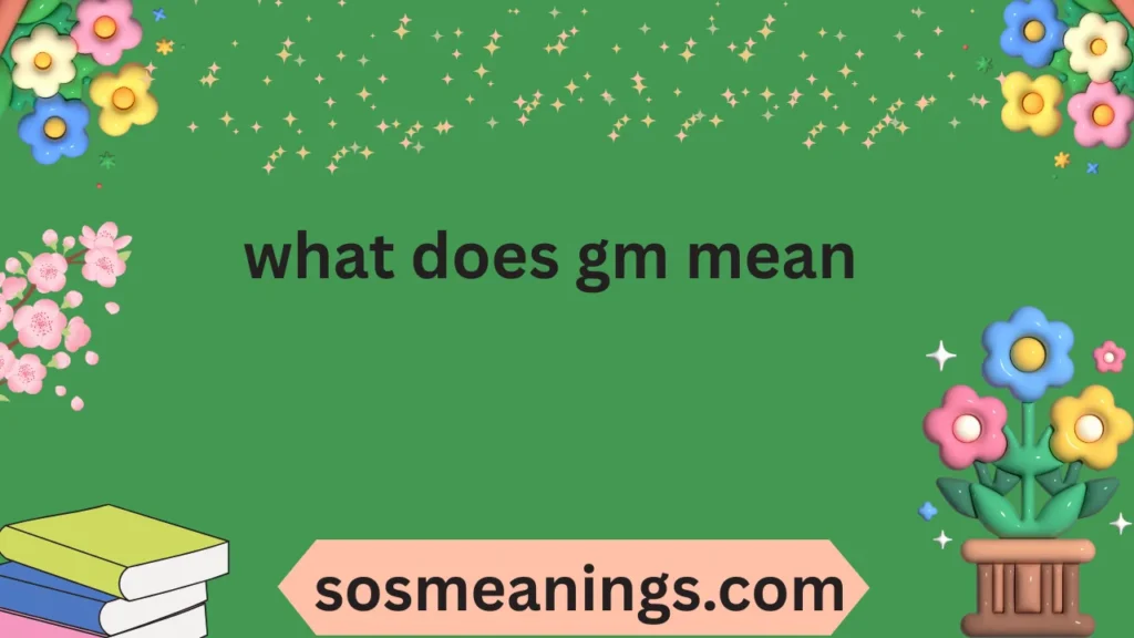 what does gm mean