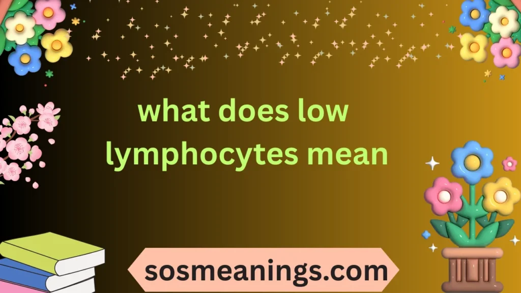 what does low lymphocytes mean