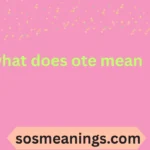 what does ote mean