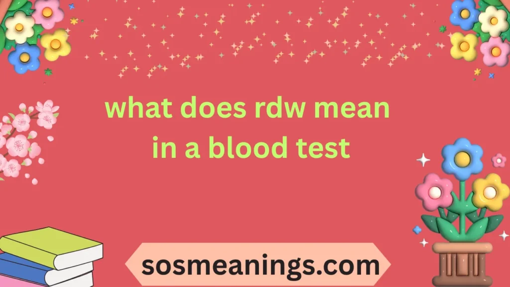 what does rdw mean in a blood test
