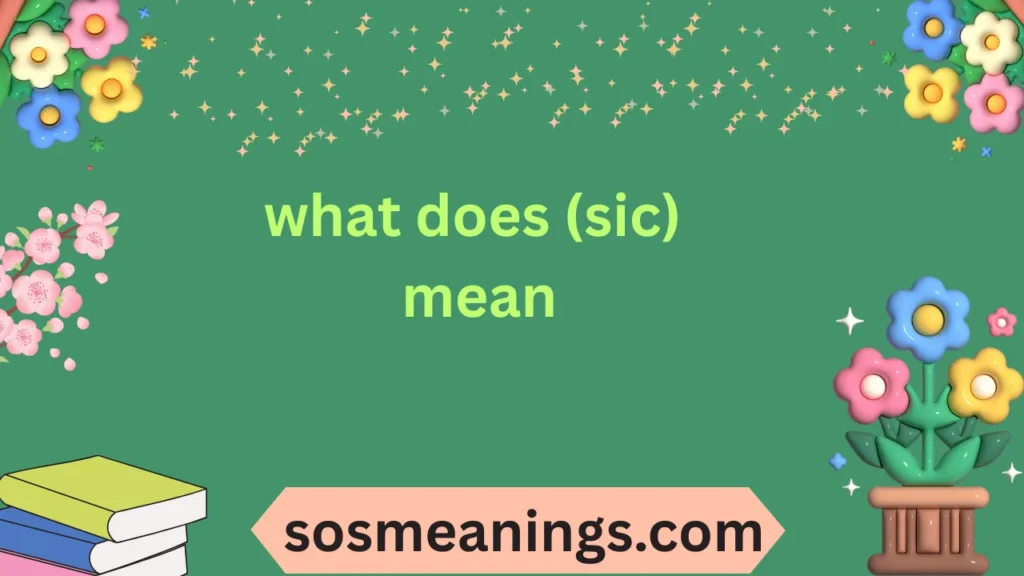 what does (sic) mean