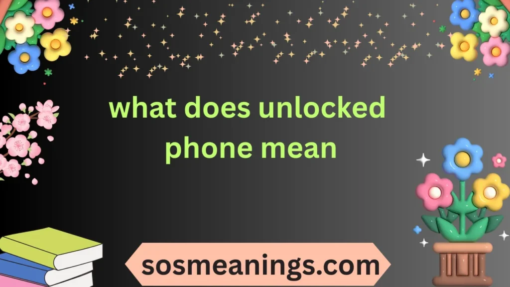 what does unlocked phone mean