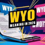 WYO Meaning in 2026 Definition, Usage & Examples