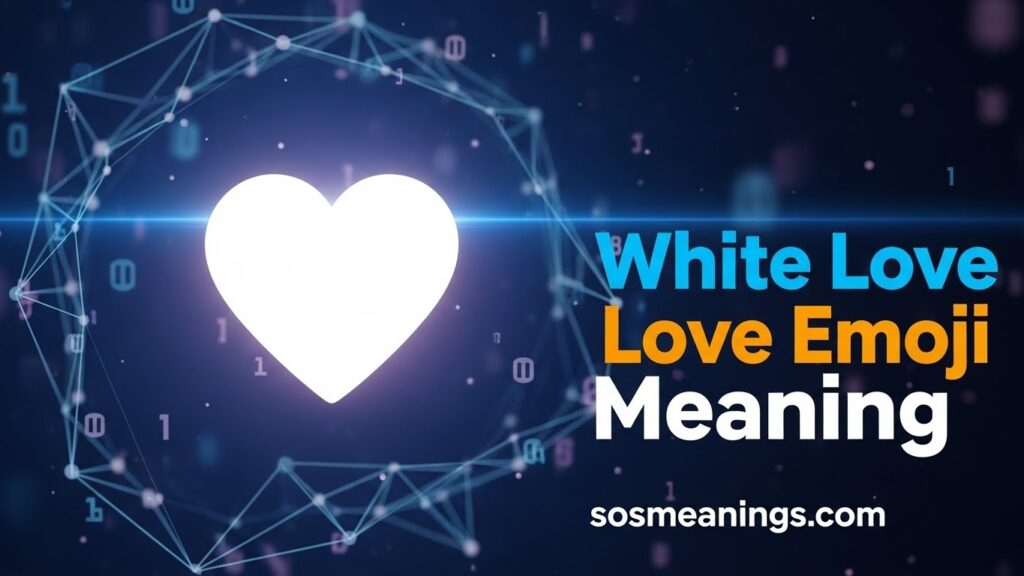 White Love Emoji Meaning