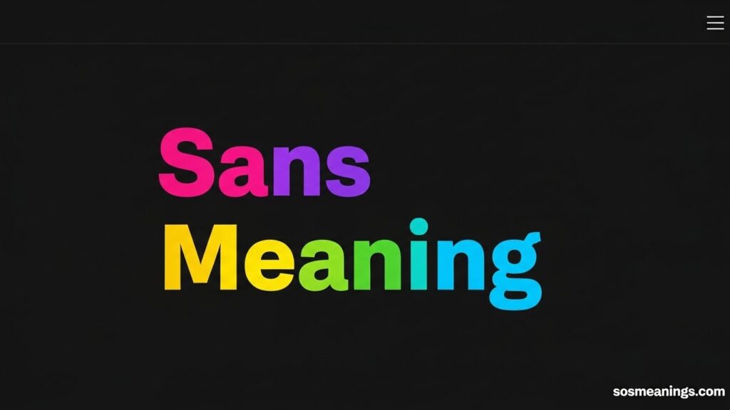 Sans Meaning