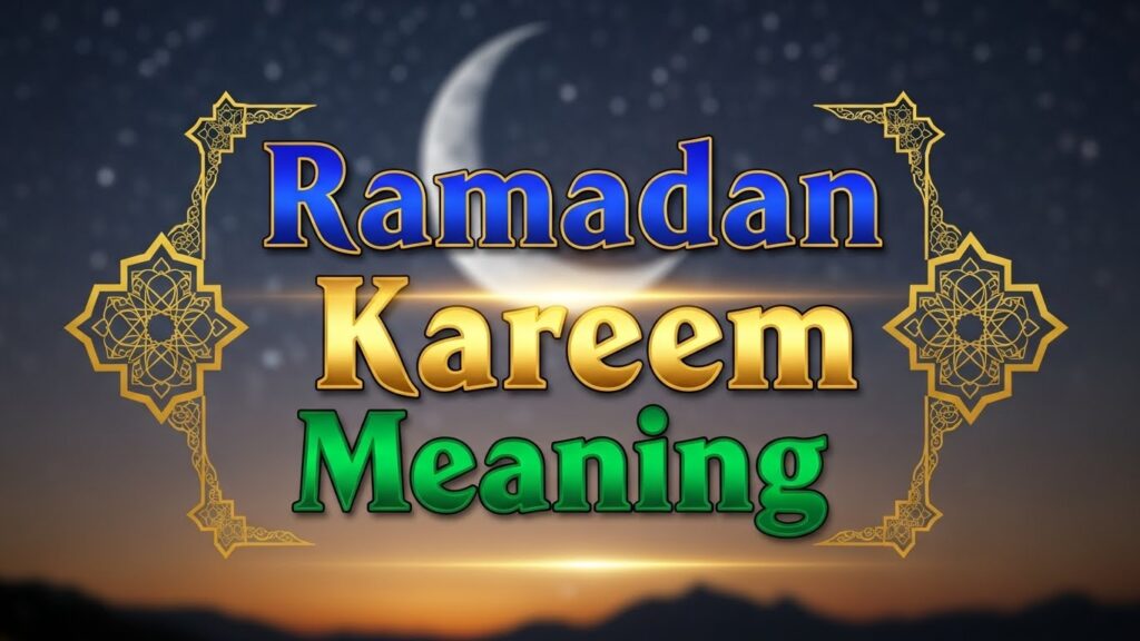 Ramadan Kareem meaning