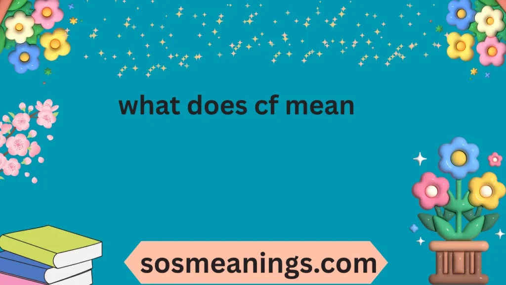 what does cf mean