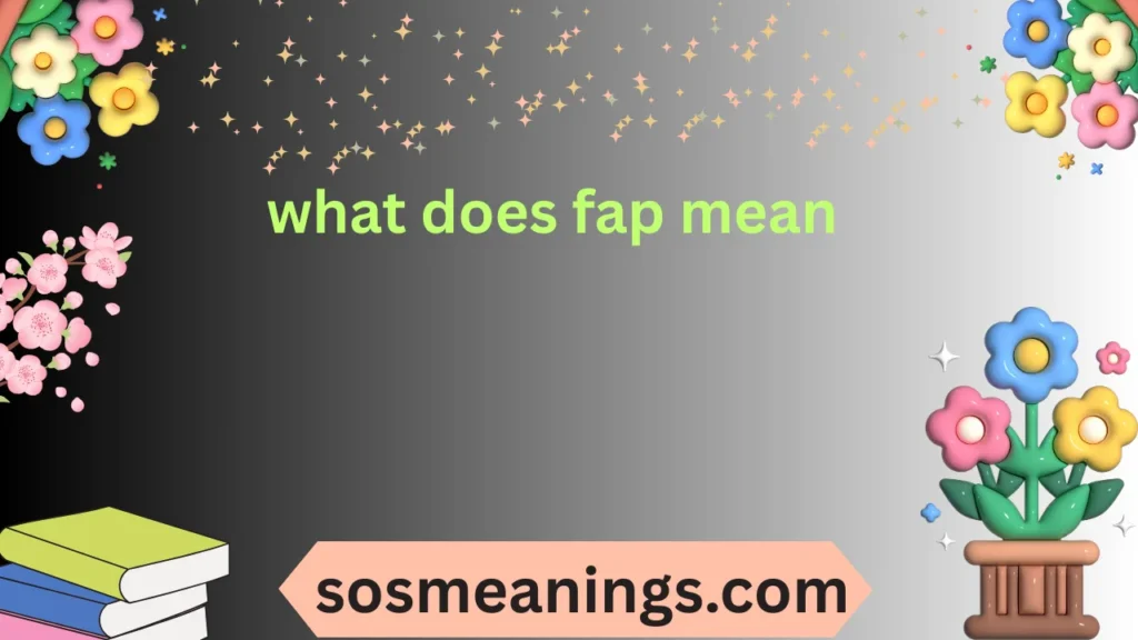 what does fap mean