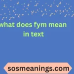 what does fym mean in text