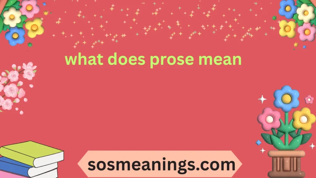 what does prose mean