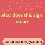 what does this sign mean