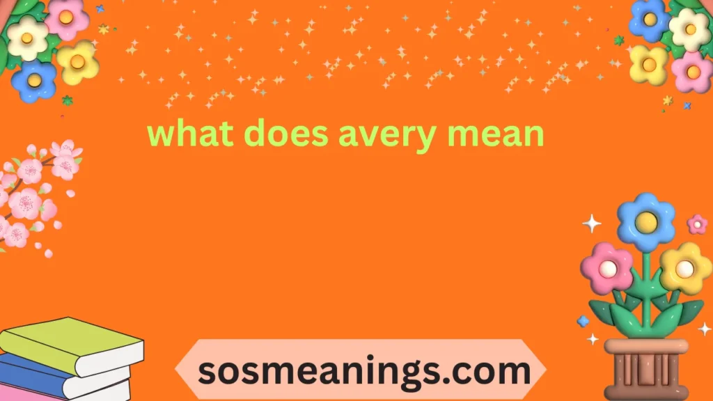 what does avery mean
