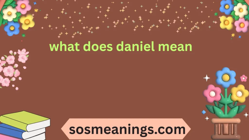 what does daniel mean
