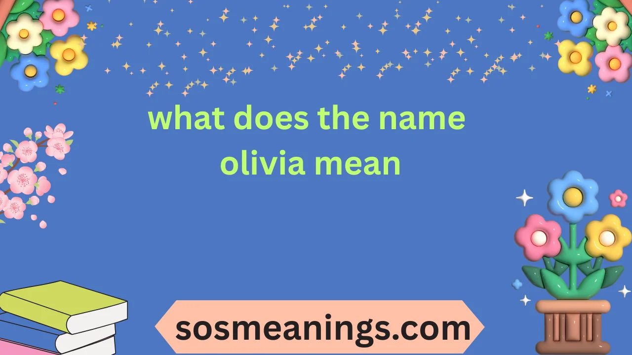 what does the name olivia mean