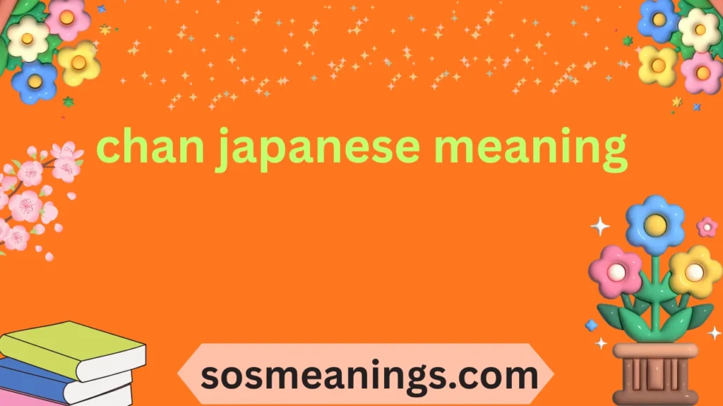 chan japanese meaning